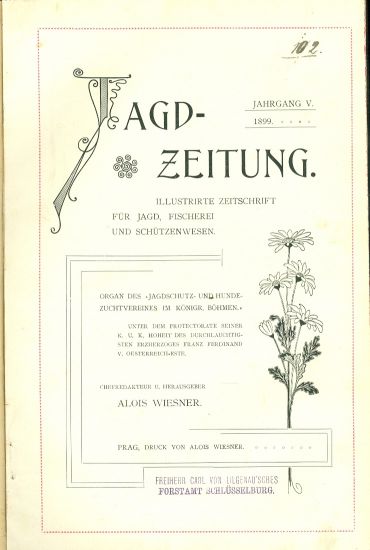 Jagd Zeitung  Illustrirte Zeitschrift fur Jagd Fischerei und Schutzenwessen - Wiesner Alois  redaktor | antikvariat - detail knihy