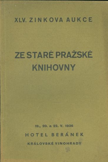 Ze stare prazske knihovny  XLV Zinkova aukce | antikvariat - detail knihy