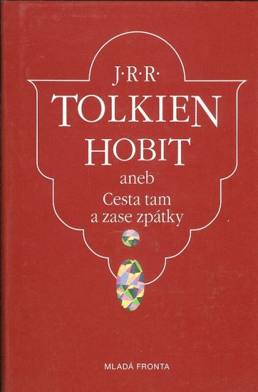 Hobit aneb Cesta tam a zase zpatky - Tolkien J R R | antikvariat - detail knihy