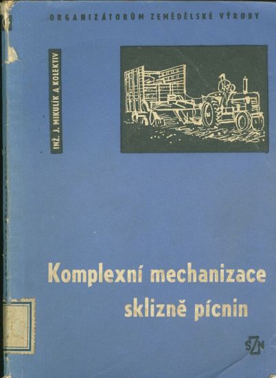 Komplexni mechanizace sklizne picnin - Mikulik J Inz | antikvariat - detail knihy