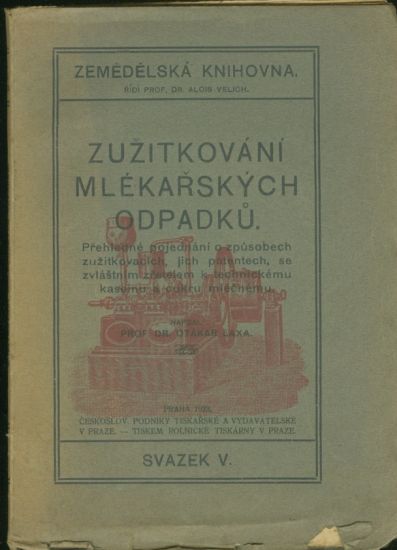 Zuzitkovani mlekarskych odpadku - Laxa Otakar Prof | antikvariat - detail knihy