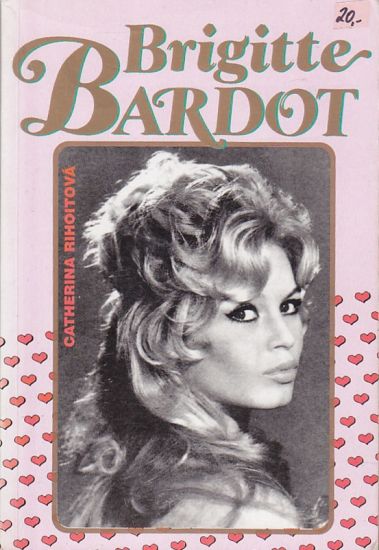 Brigitte Bardot - Rihoitova Catherina | antikvariat - detail knihy