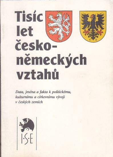 Tisic let ceskonemeckych vztahu - Kolektiv autoru | antikvariat - detail knihy