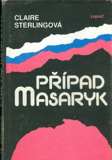 Pripad Masaryk - Sterlingova Claire | antikvariat - detail knihy
