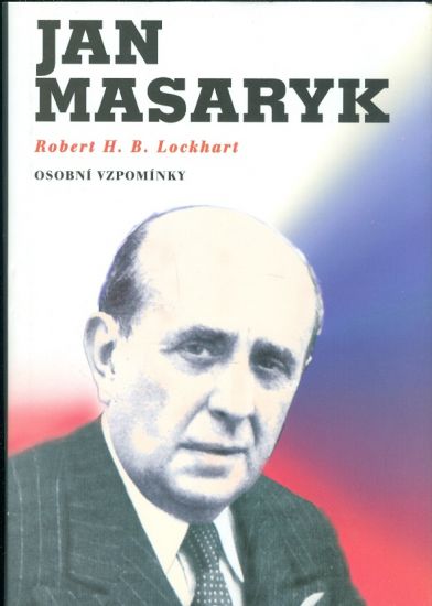 Jan Masaryk  Osobni vzpominky - Lockhart Robert H B | antikvariat - detail knihy