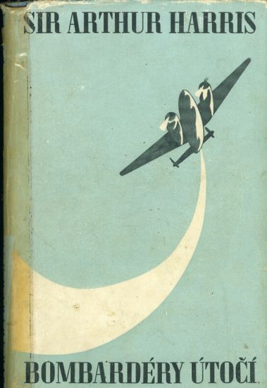 Bombardery utoci - Harris Arthur | antikvariat - detail knihy