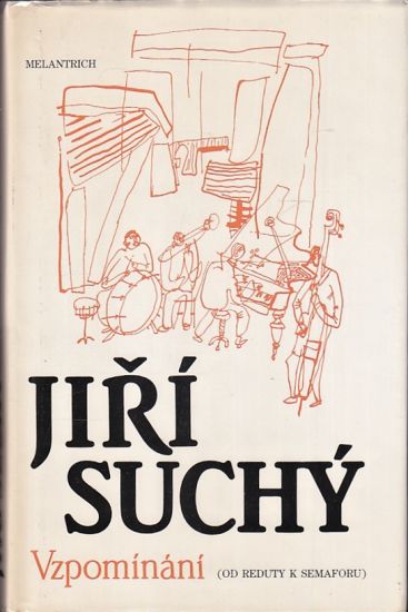 Vzpominani Od Reduty k Semaforu - Suchy Jiri | antikvariat - detail knihy