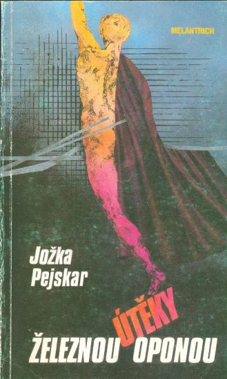 Uteky zeleznou oponou - Pejskar Jozka | antikvariat - detail knihy