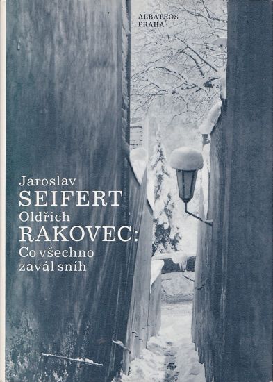 Co vsechno zaval snih - Seifert Jaroslav Rakovec Oldrich | antikvariat - detail knihy