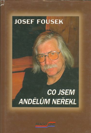Co jsem andelum nerekl - Fousek Josef | antikvariat - detail knihy