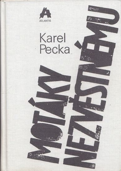 Motaky nezvestnemu - Pecka Karel | antikvariat - detail knihy