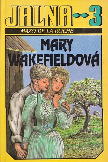 Jalna 3  Mary Wakefieldova - De la Roche Mazo | antikvariat - detail knihy