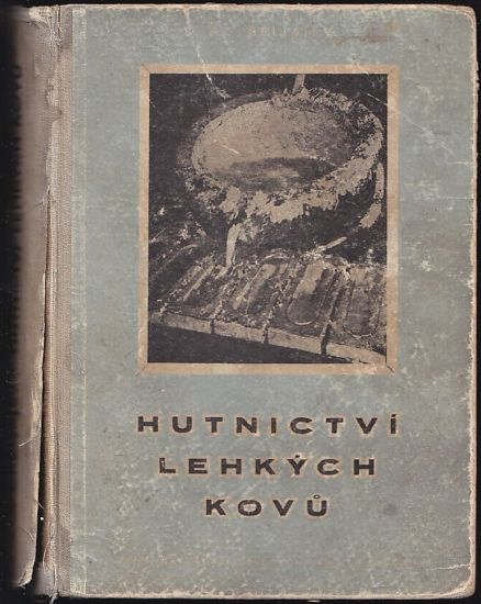 Hutnictvi lehkych kovu - Beljajev Alexandr Romanovic | antikvariat - detail knihy
