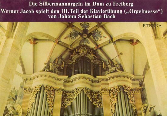 Die Silbermannorgeln im Dom zu Freiberg Werner Jacob spielt den III Teil der Klavierrubung Orgelmesse  2 LP - Bach Johann Sebastian | antikvariat - detail knihy