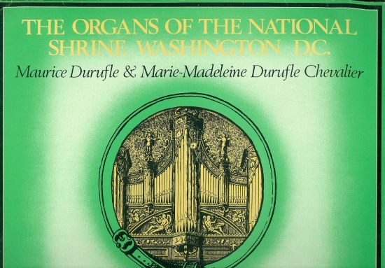 The organs of the national shrine Washington DC - Maurice Durufle  Marie  Madeleine Durufle Chevalier | antikvariat - detail knihy
