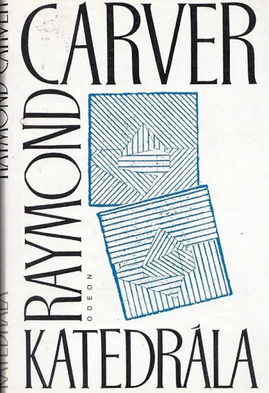 Katedrala a jine povidky - Carver Raymond | antikvariat - detail knihy
