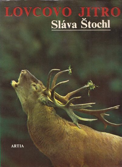 Lovcovo jitro - Stochl Slava | antikvariat - detail knihy