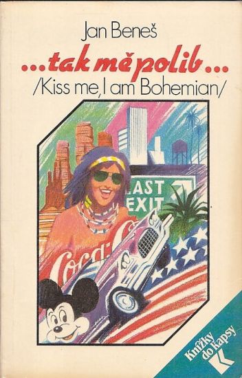 Tak me polib Kiss me I am Bohemian - Benes Jan | antikvariat - detail knihy