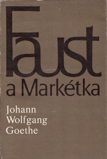 Faust a Marketka - Goethe Johann Wolfgang | antikvariat - detail knihy