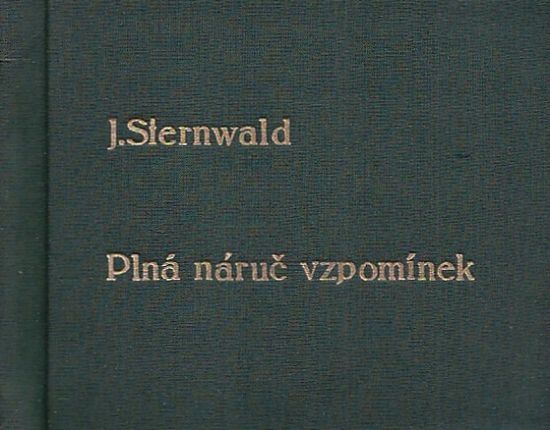 Plna naruc vzpominek aneb cely zivot s hudbou divadlem a fimem - Sternwald Jiri | antikvariat - detail knihy