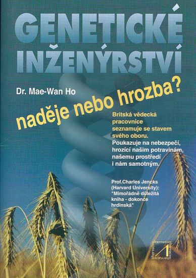 Geneticke inzenyrstvi nadeje nebo hrozba - Ho MaeWan | antikvariat - detail knihy