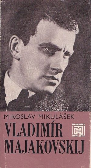 Vladimir Majakovskij - Mikulasek Miroslav | antikvariat - detail knihy