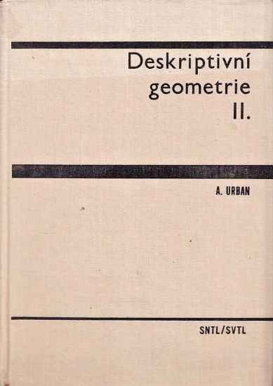 Deskriptivni geometrie II - Urban Alois | antikvariat - detail knihy
