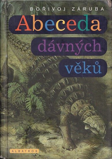 Abeceda davnych veku - Zaruba Borivoj | antikvariat - detail knihy