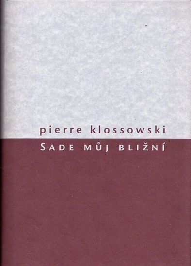 Sade muj blizni - Klossowski Pierre | antikvariat - detail knihy
