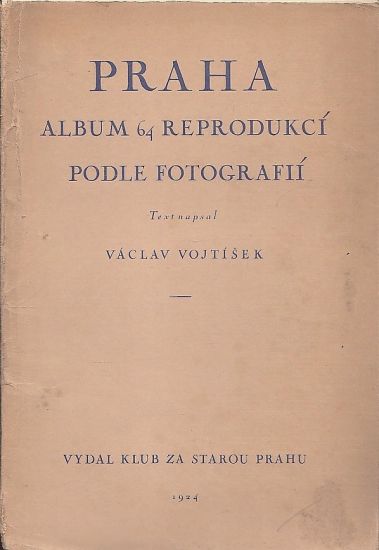 Praha  Album 64 reprodukci podle fotografii - Vojtisek Vaclav  text | antikvariat - detail knihy