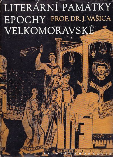 Literarni pamatky epochy velkomoravske - Vasica Josef | antikvariat - detail knihy