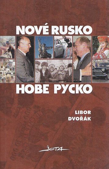 Nove Rusko - Dvorak Libor | antikvariat - detail knihy