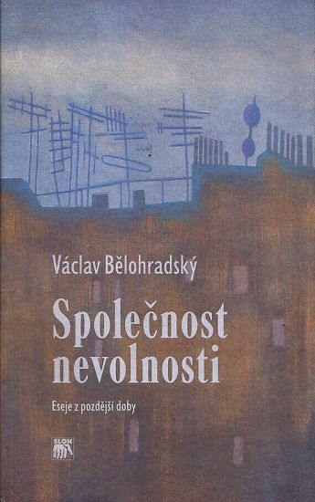 Spolecnost nevolnosti - Belohradsky Vaclav | antikvariat - detail knihy