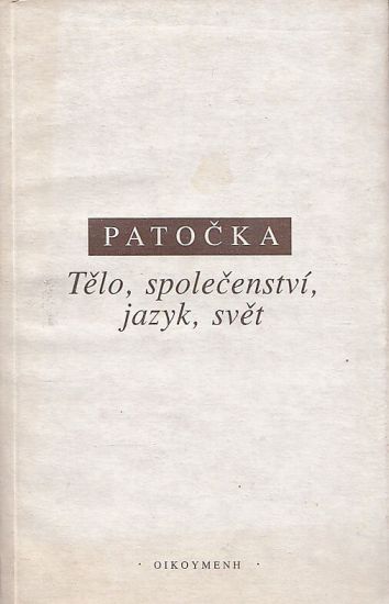 Telo spolecenstvi jazyk svet - Patocka Jan | antikvariat - detail knihy