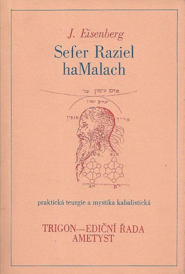 Sefer Raziel haMalach prakticka teurgie a mystika kabalisticka - Eisenberg Isaac | antikvariat - detail knihy