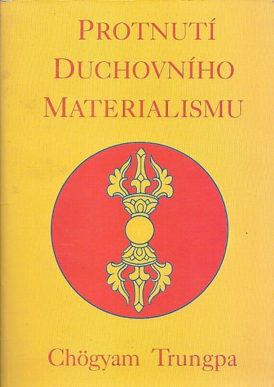 Protnuti duchovniho materialismu - Trungpa Chogyam | antikvariat - detail knihy