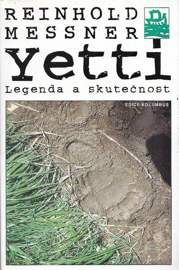 Yetti  Legenda a skutecnost - Messner Reinhold | antikvariat - detail knihy