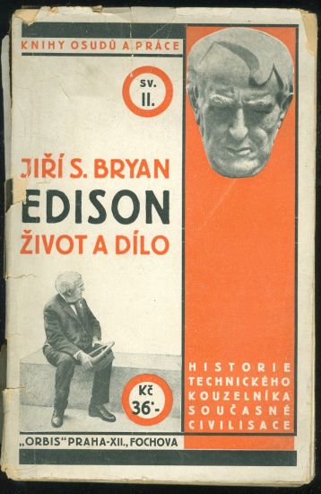 Edison  Zivot a dilo  Historie technickeho kouzelnika soucasne civilizace - Bryan Jiri S | antikvariat - detail knihy