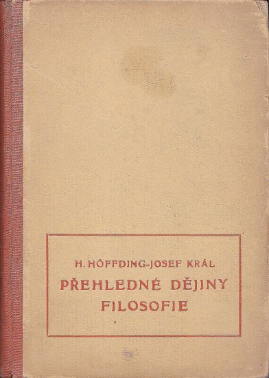 Prehledne dejiny filosofie - Hoffding Harald Kral Josef | antikvariat - detail knihy