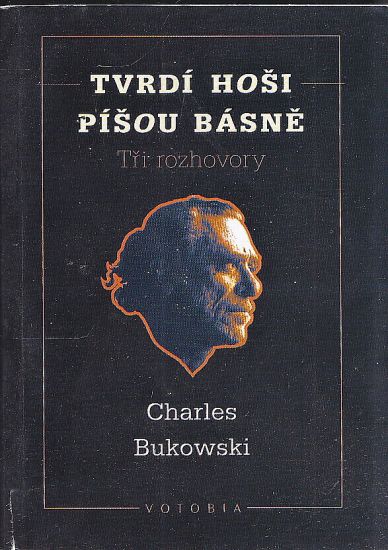 Tvrdi hosi pisou basne - Bukowski Charles | antikvariat - detail knihy