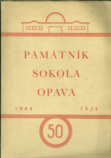 Pamatnik Sokola Opava 1884  1934 | antikvariat - detail knihy