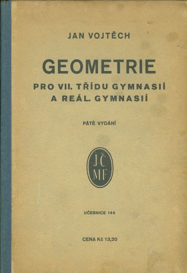 Geometrie pro VII tridu gymnasii a real gymnasii - Vojtech Jan | antikvariat - detail knihy