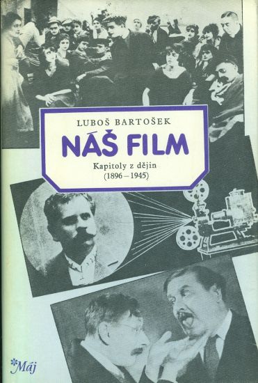 Nas film  Kapitoly z dejin 1896  1945 - Bartosek Lubos | antikvariat - detail knihy