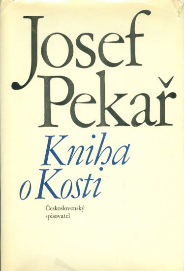 Kniha o Kosti  Kus ceske historie - Pekar Josef | antikvariat - detail knihy