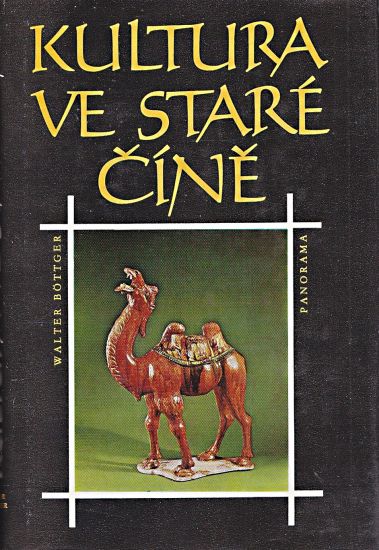 Kultura ve Stare Cine - Bottger Walter | antikvariat - detail knihy