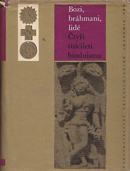 Bozi brahmani lide  Ctyri tisicileti hinduismu - Kolektiv autoru | antikvariat - detail knihy