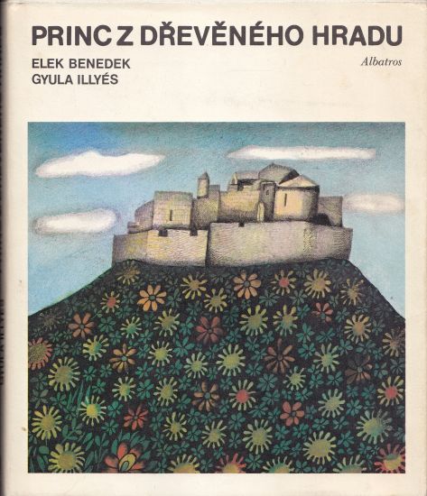 Princ z dreveneho hradu - Benedek Elek Illyes Gyula | antikvariat - detail knihy