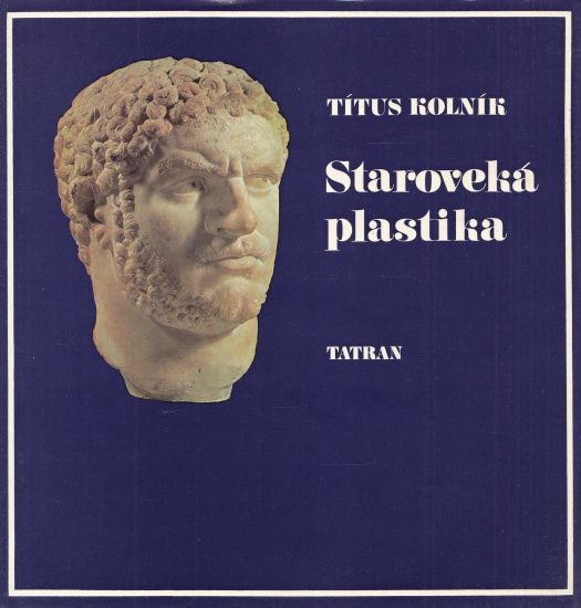 Staroveka plastika - Kolnik Titus | antikvariat - detail knihy