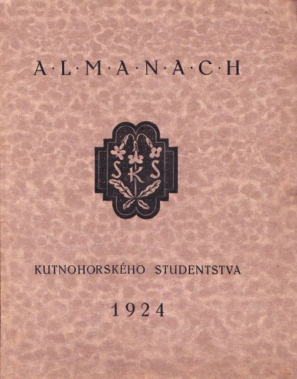 Almanach kutnohorskeho studenstva 1924 - Behounek J Siegl J Vrana V  redigovali | antikvariat - detail knihy