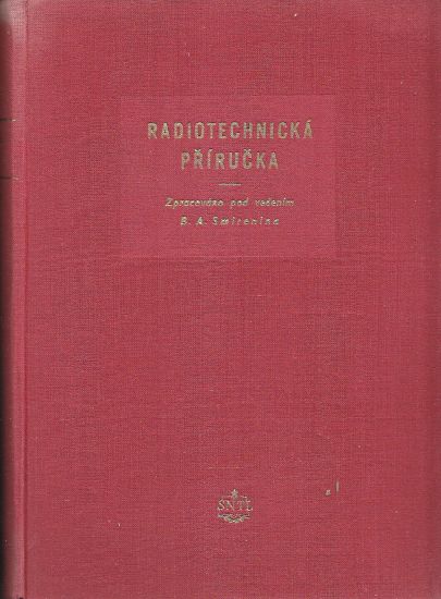 Radiotechnicka prirucka - Smirenin BA  vedouci kolektivu | antikvariat - detail knihy